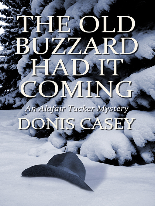 Title details for The Old Buzzard Had it Coming by Donis Casey - Available